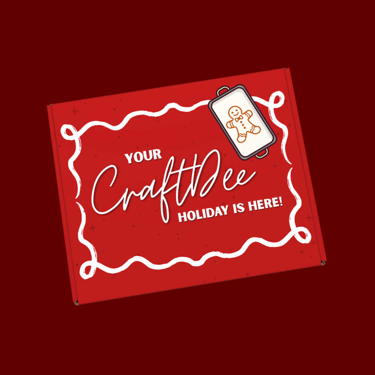 Red card with 'Your CraftDee Holiday is Here!' text and a small illustration of a gingerbread man on a baking sheet.